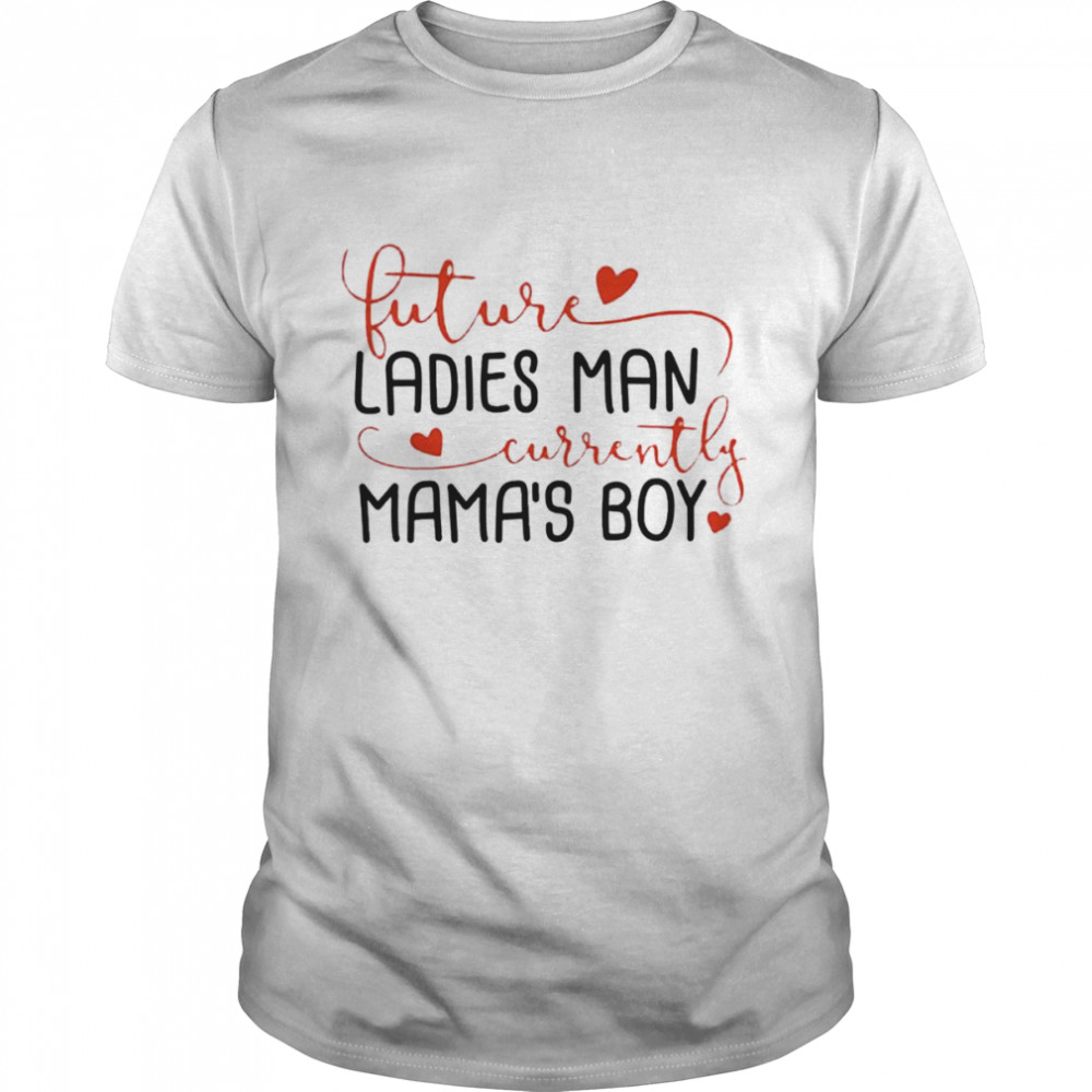 Biggest Joel James Lindsey Future Ladies Man Currently Mama’s Boy  Classic Men's T-shirt