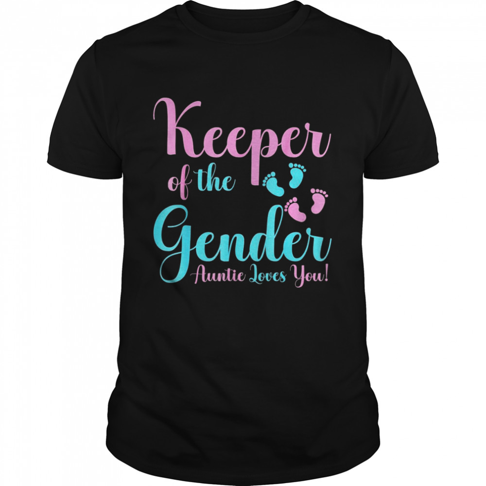 Keeper Of The Gender Aunties You Promoted To Aunt 2022  Classic Men's T-shirt