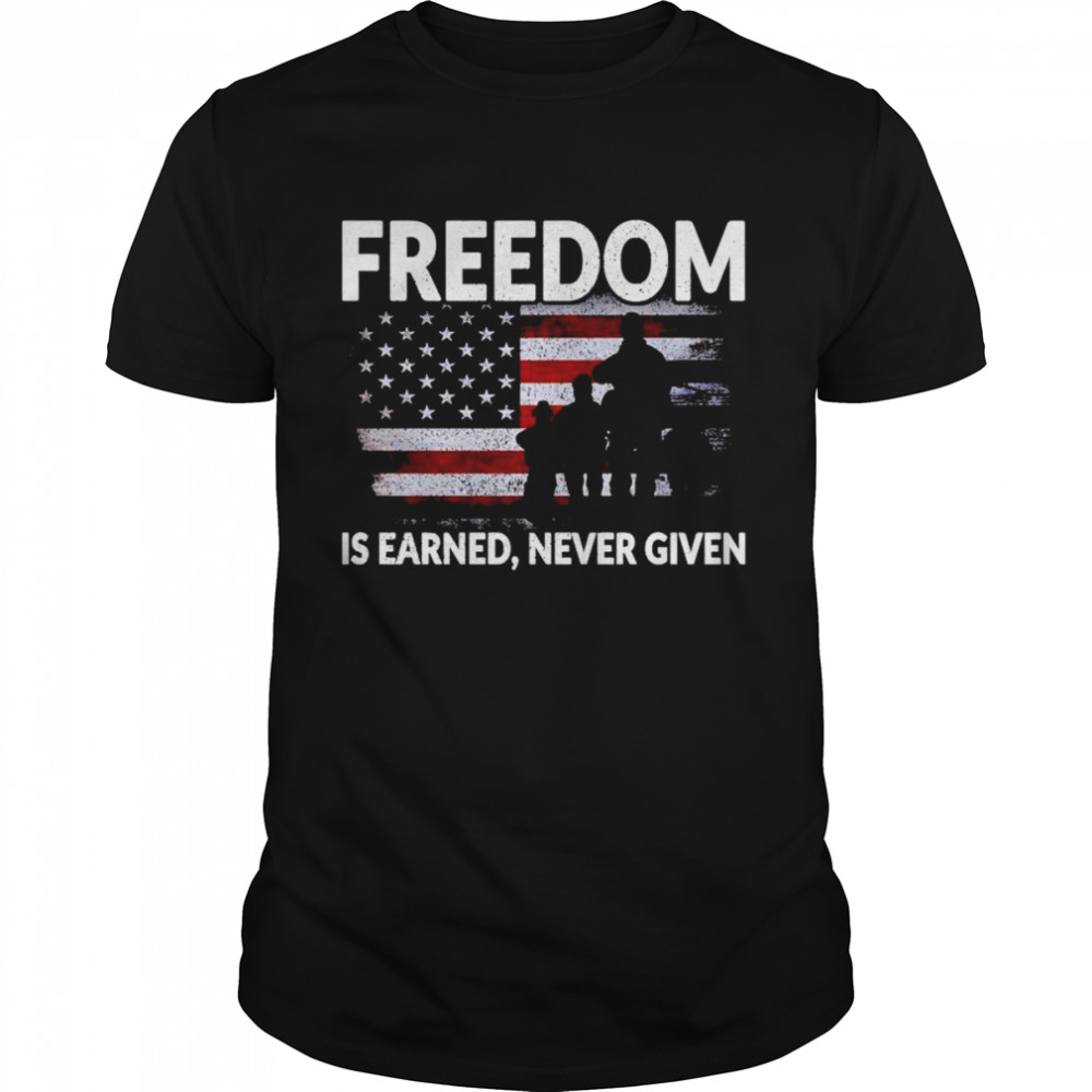 Freedom Is Earned Never Given Veteran America Flag Retro shirt Classic Men's T-shirt