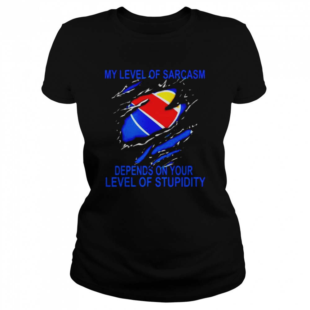 Southwest Airlines my level of sarcasm depends on your level of stupidity shirt Classic Women's T-shirt