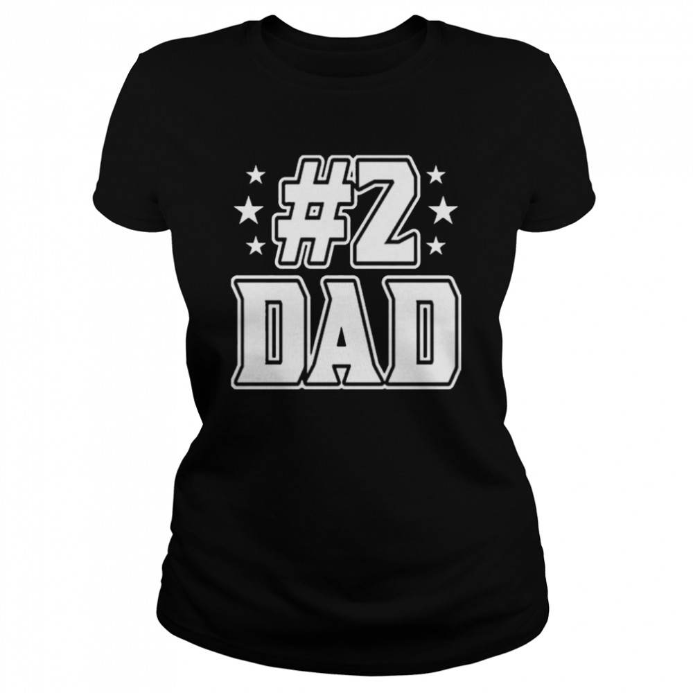 #2 Dad T  Classic Women's T-shirt