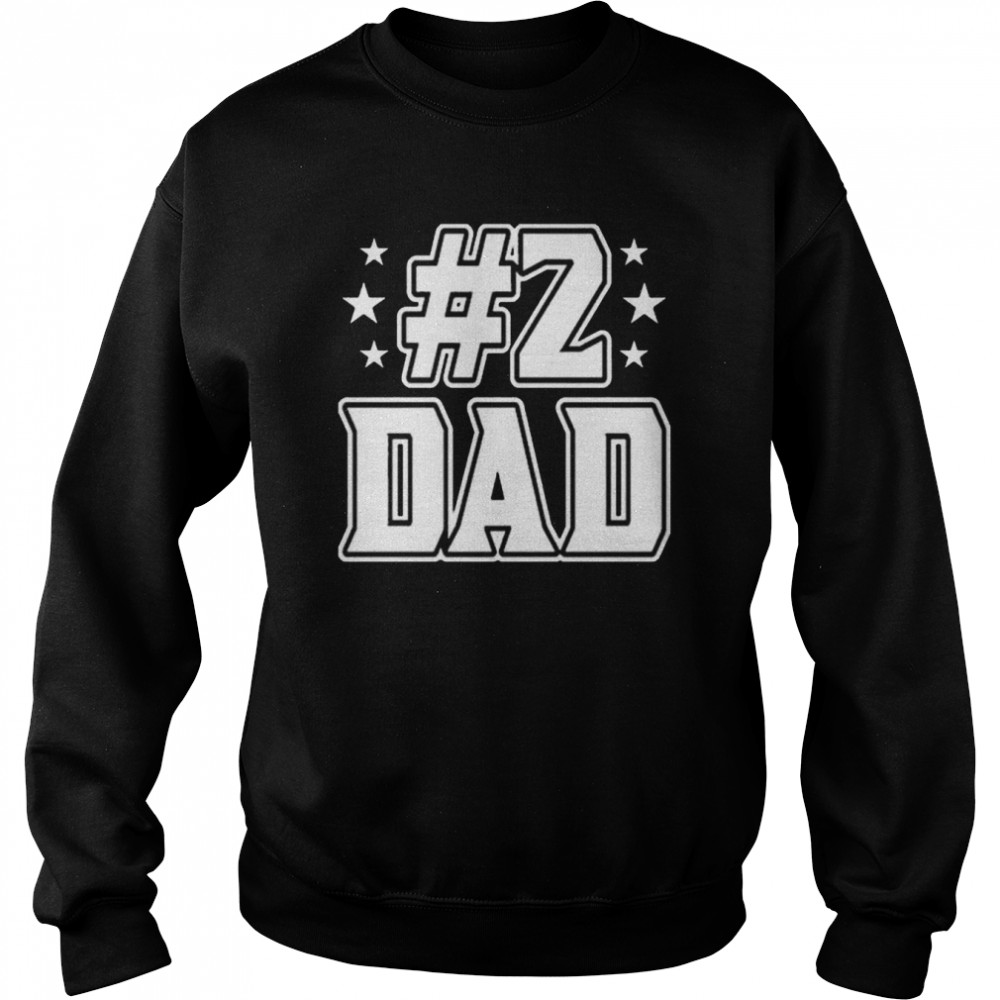 #2 Dad T  Unisex Sweatshirt