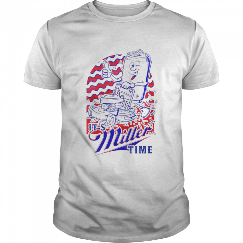It’s Miller Time USA shirt