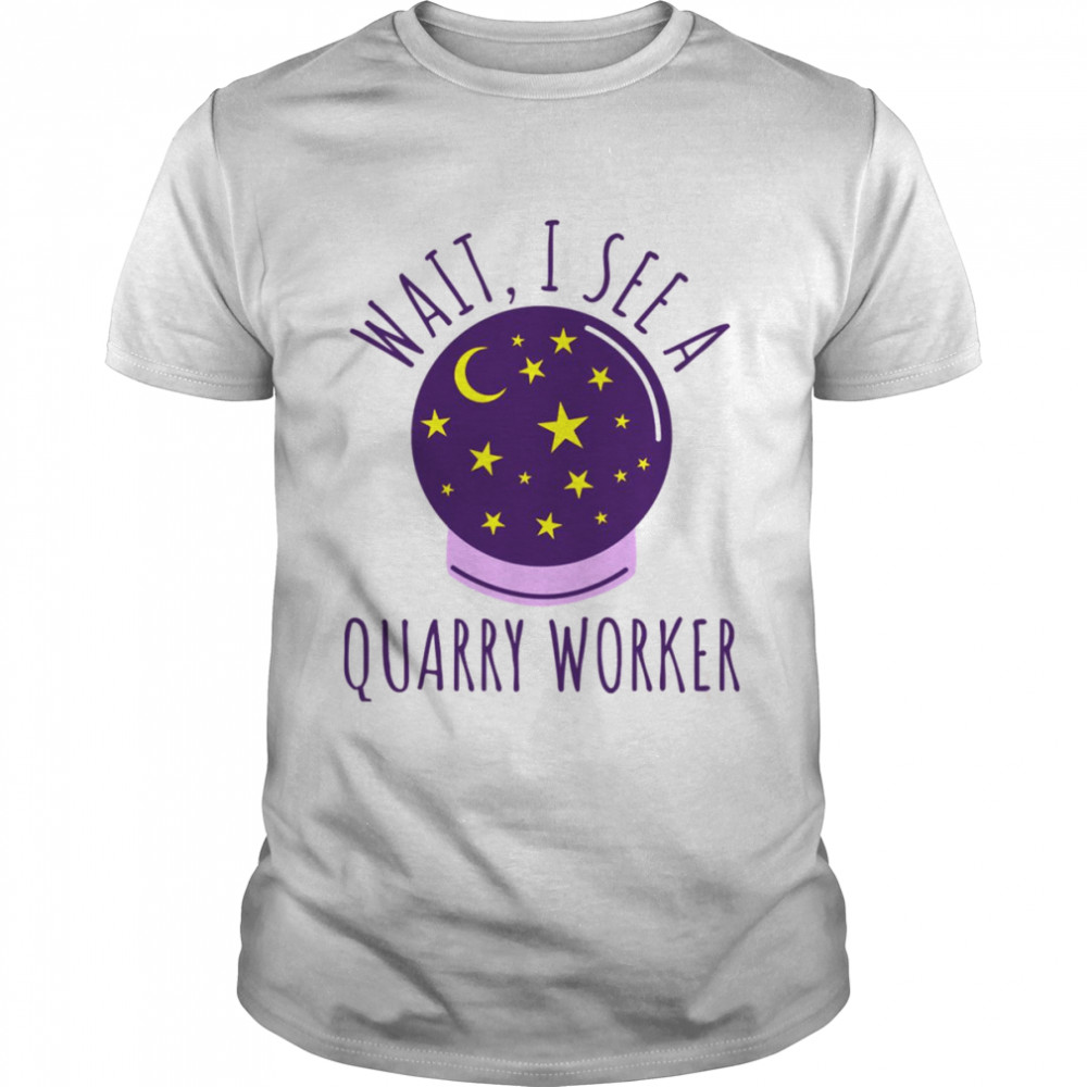 Future Quarry Worker Graduation The Quarry shirt