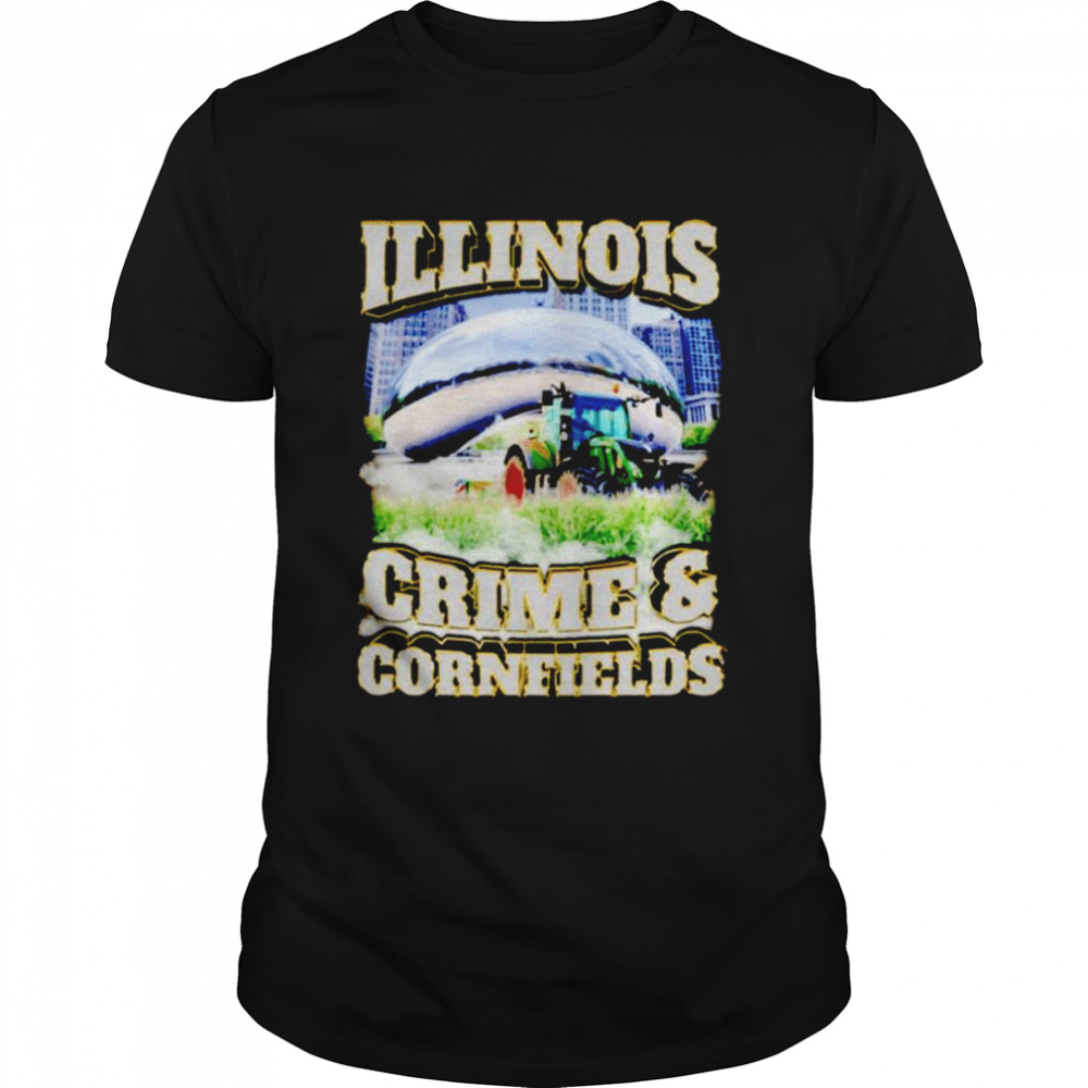 Illinois Crime And Cornfields Shirt