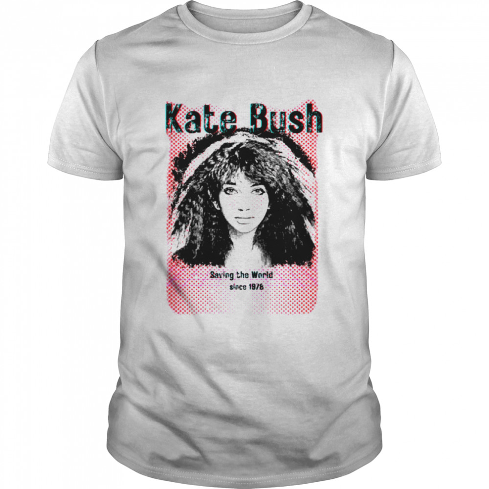 Kate Bush Saving The World Since 1978 shirt Classic Men's T-shirt