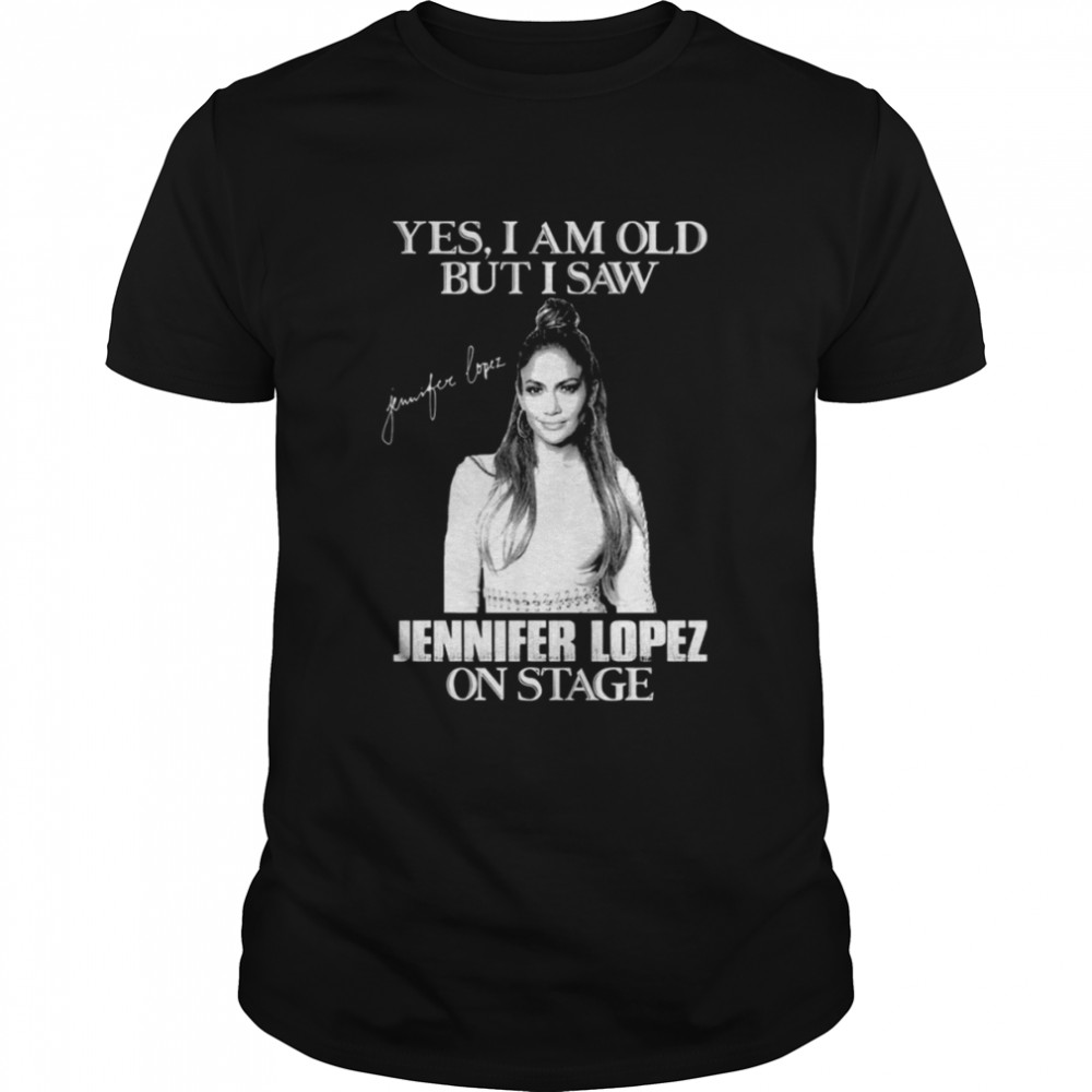 Yes I’m Old But I Saw Diva Jlo On Stage shirt Classic Men's T-shirt