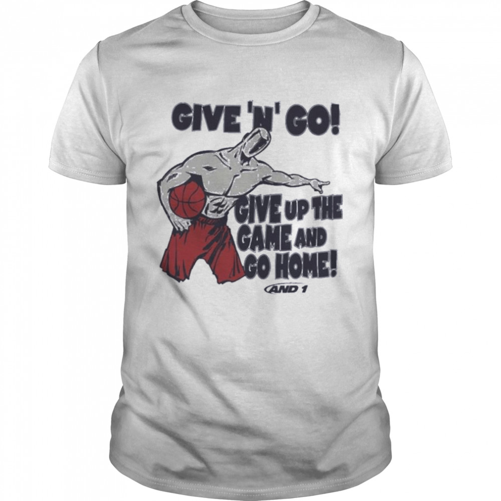 Given N Go Give Up The Game And Go Home shirt Classic Men's T-shirt