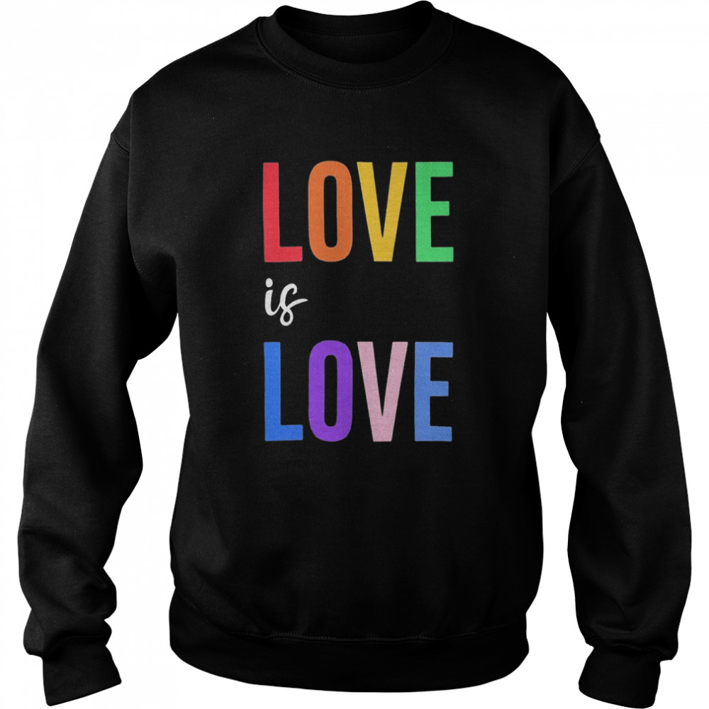 Love is Love Pride Graphic  Unisex Sweatshirt