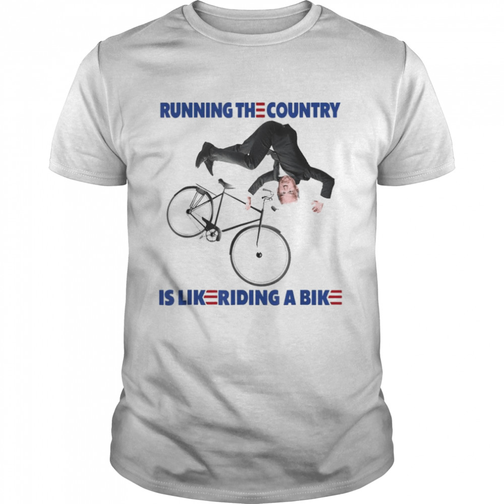 Falling With Biden Ridin Running the country is like riding a bike T-Shirt