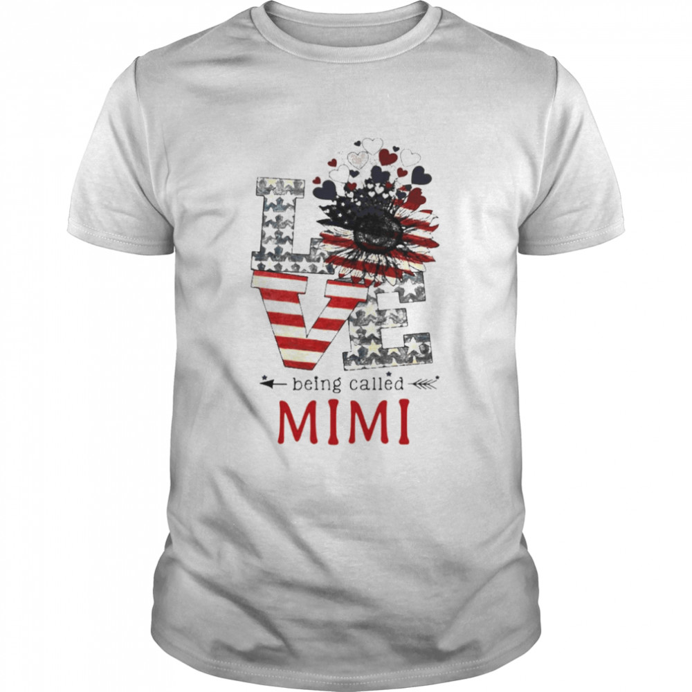Love Being Called Mimi 4th Of July Shirt