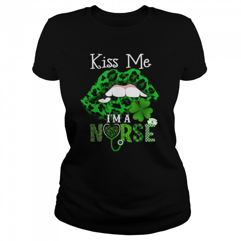Kiss Me I'm A Nurse Leopard Lips St Patrick's Day Clothes T- B09QG3ZV1Y Classic Women's T-shirt