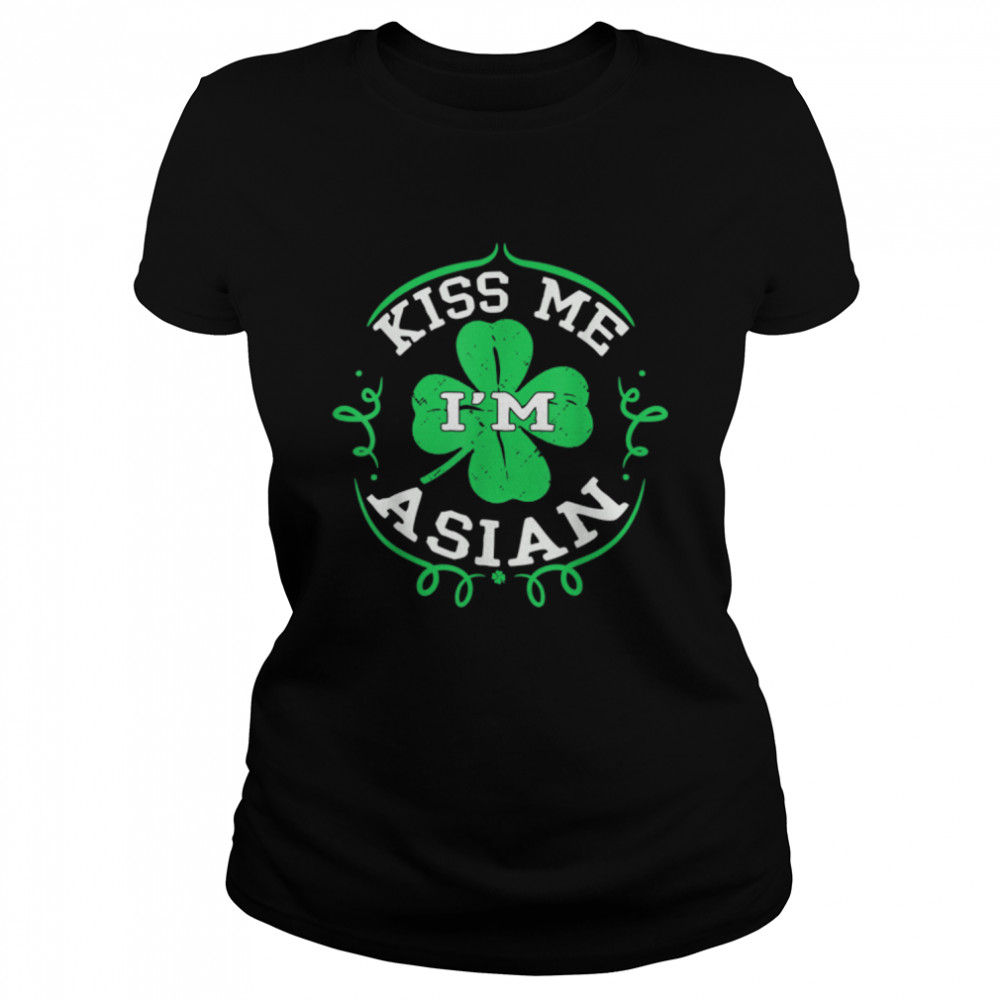 Kiss Me I'm Asian St Patrick's Day Funny Shamrock Flag Women T- B09SXRY6YZ Classic Women's T-shirt