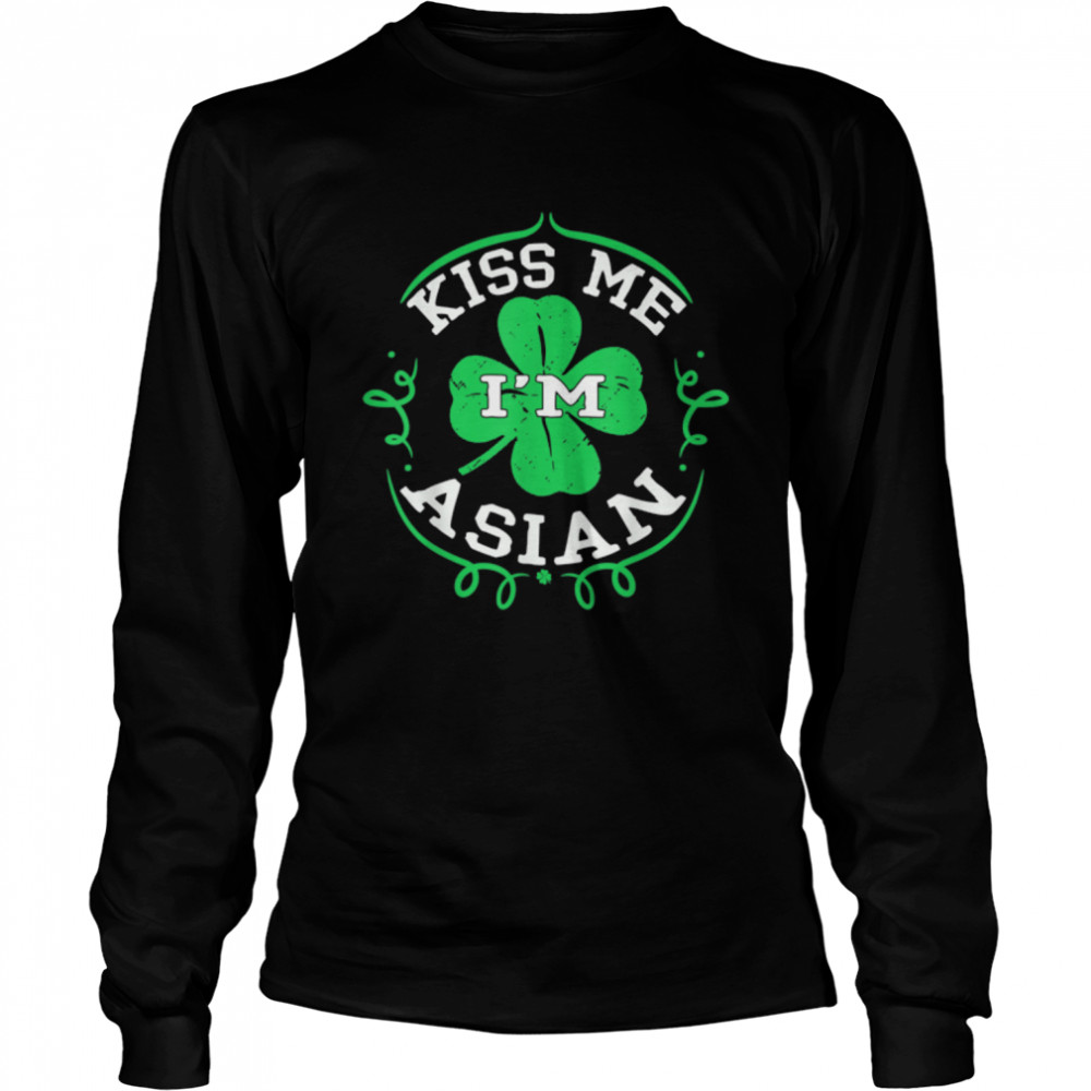 Kiss Me I'm Asian St Patrick's Day Funny Shamrock Flag Women T- B09SXRY6YZ Long Sleeved T-shirt