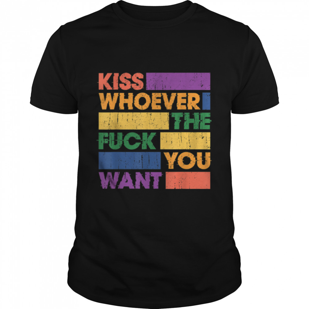 Kiss Whoever The Fuck You Want Rainbow Flag LGBTQ Vintage T- B0B11Z2BKK Classic Men's T-shirt