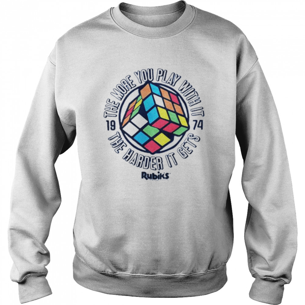 The More You Play With It Rubik’s Cube shirt Unisex Sweatshirt