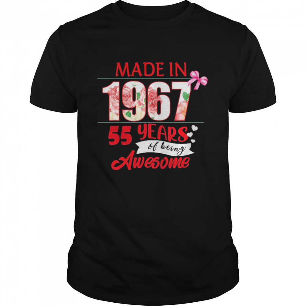 Made In 1967 55 Year Of Being Awesome Shirt