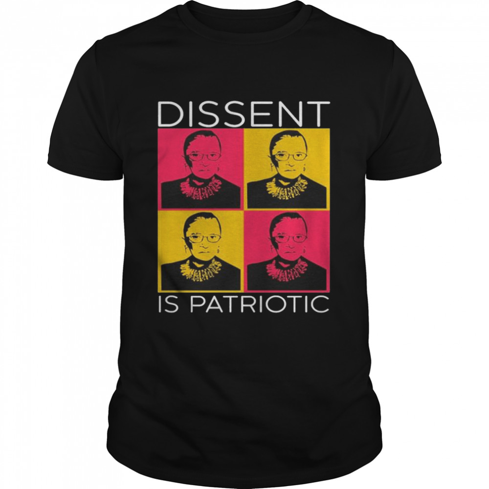 RBG Dissent Is Patriotic shirt
