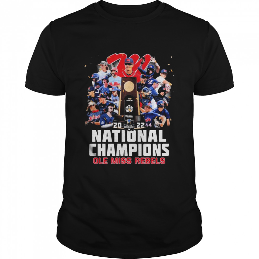 2022 National Champions Ole Miss Rebels Team Baseball Shirt