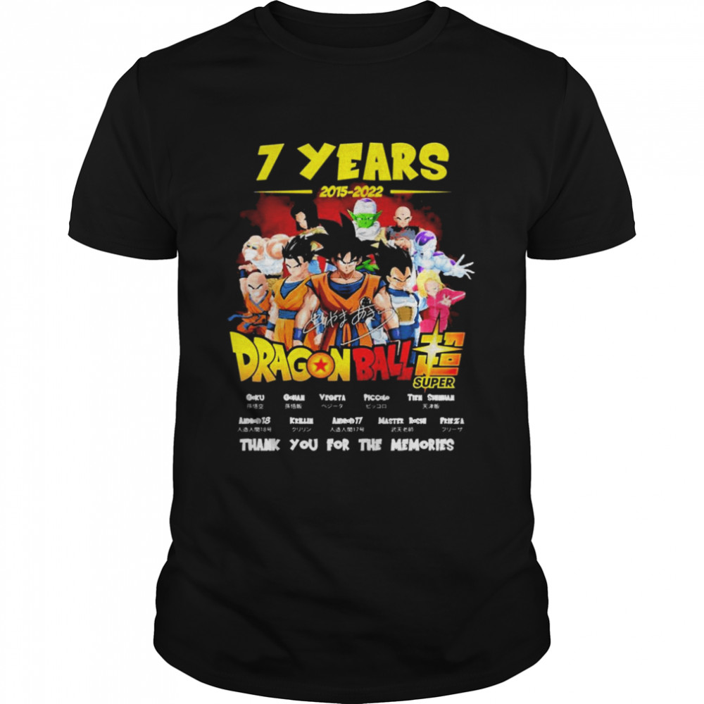 7 Years 2015-2022 Dragon Ball Signatures Thank You For The Memories Shirt