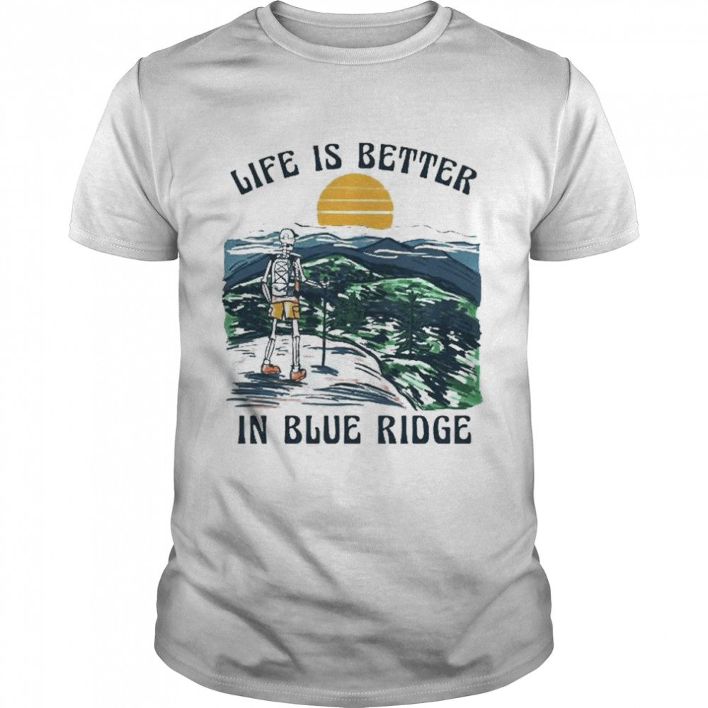 Life is better in blue ridge shirt Classic Men's T-shirt