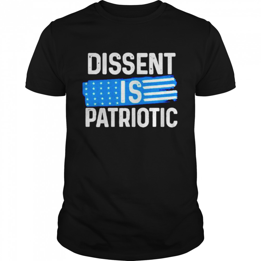 Dissent is patriotic feminist activist protest shirt