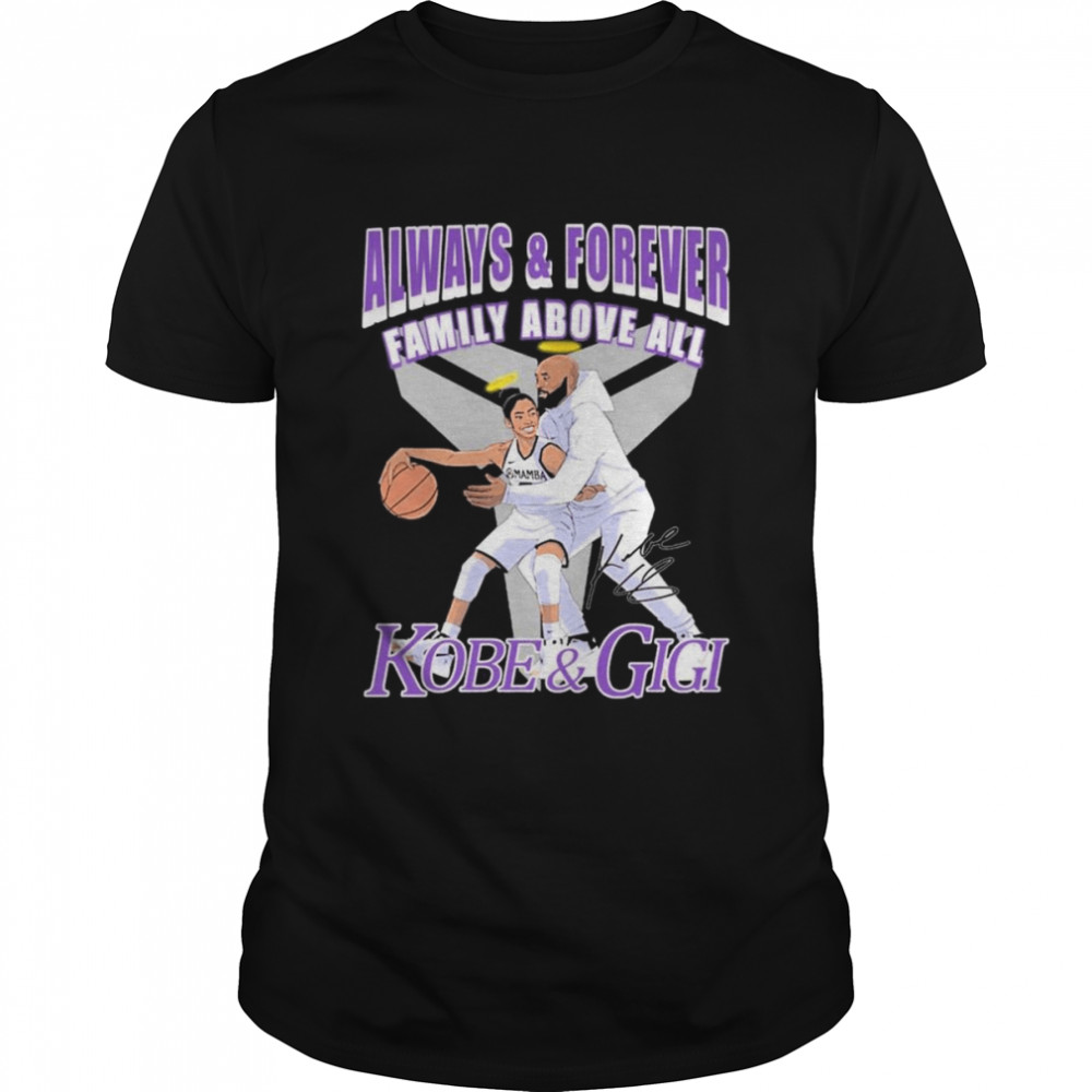 The Memory Always And Forever Family Above All Kobe And Gigi Signatures  Classic Men's T-shirt