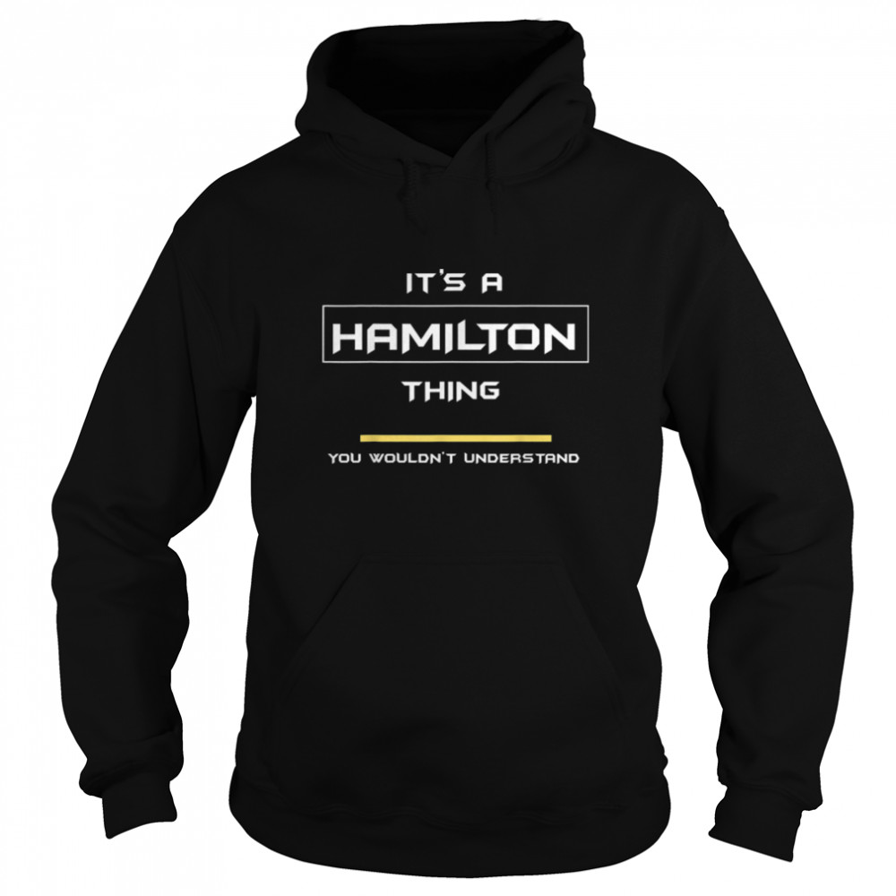 #1 Hamilton Thing Quality T- B07NZ7M74V Unisex Hoodie