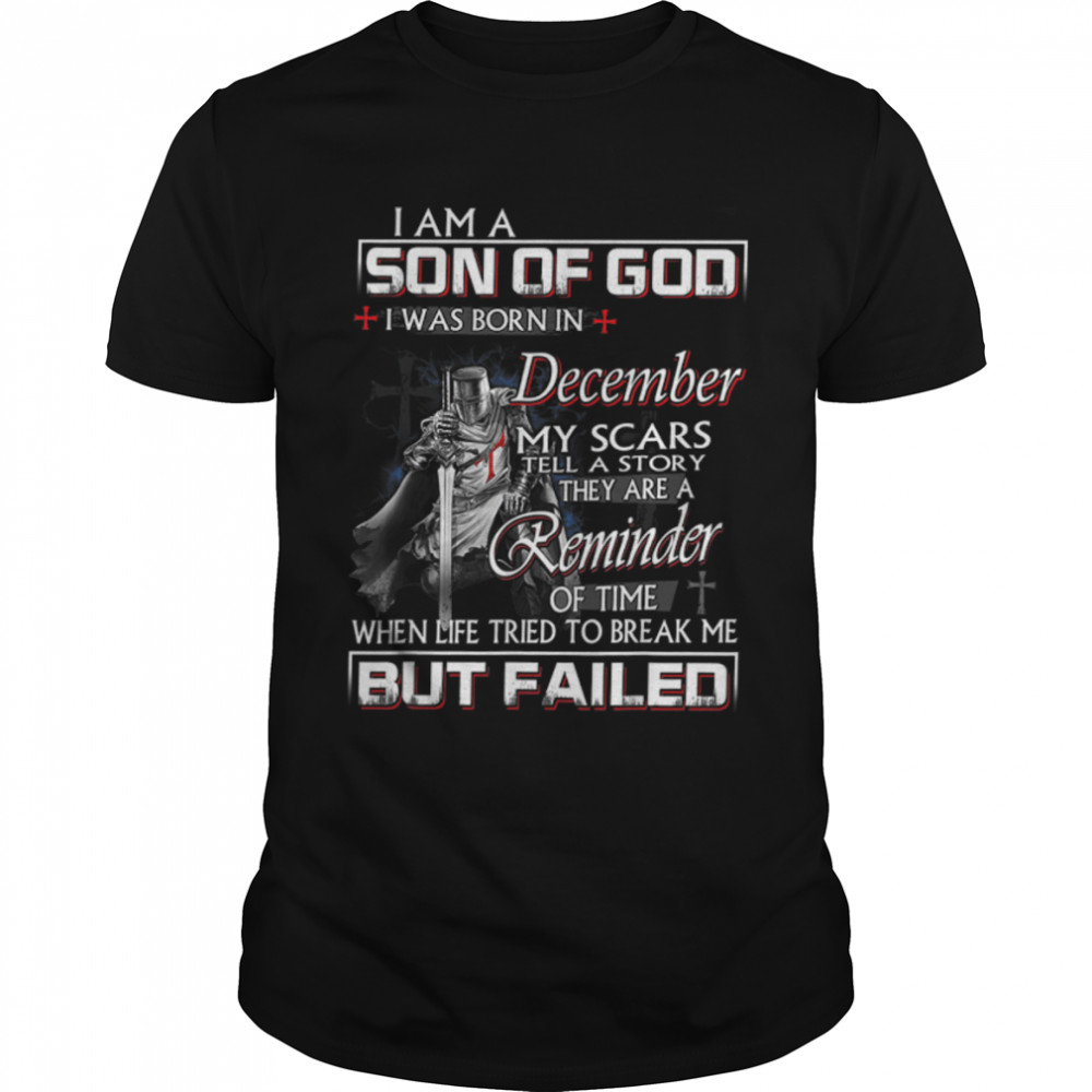 Knight Templar I'm A Son Of God December Christian Religious T-Shirt B09X381Y33