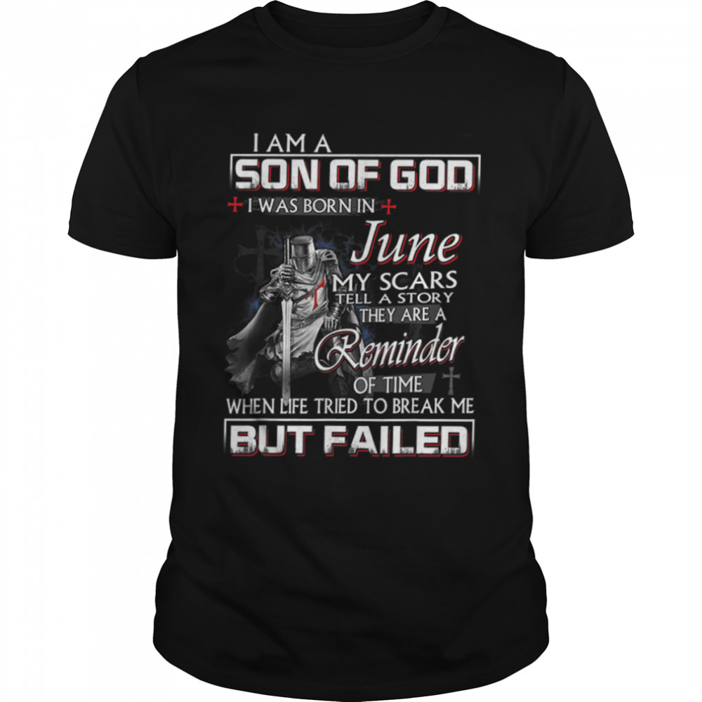 Knight Templar I'm Son Of God June Born Christian Religious T- B09X37MTRK Classic Men's T-shirt