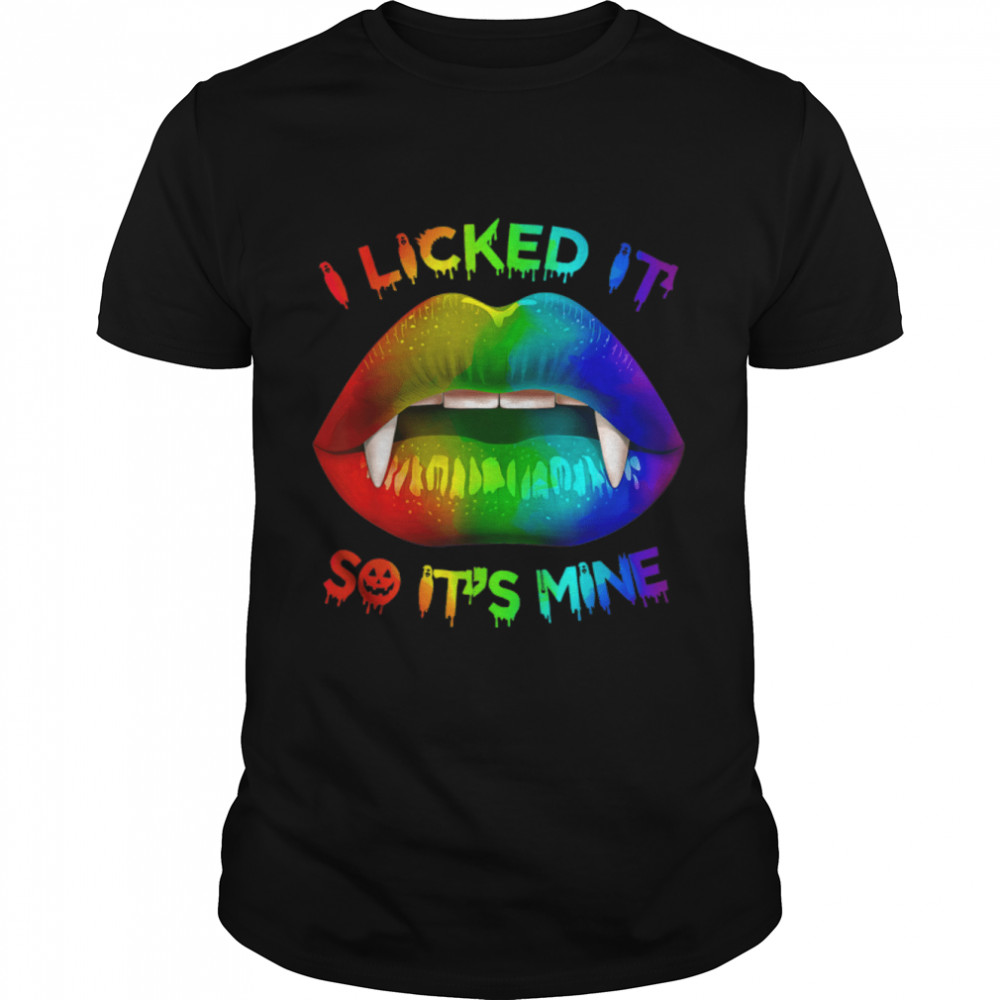 Sexy Lips It's Mine LGBT Rainbow Gay Lesbian Pride Month T-Shirt B09YLJ79YV