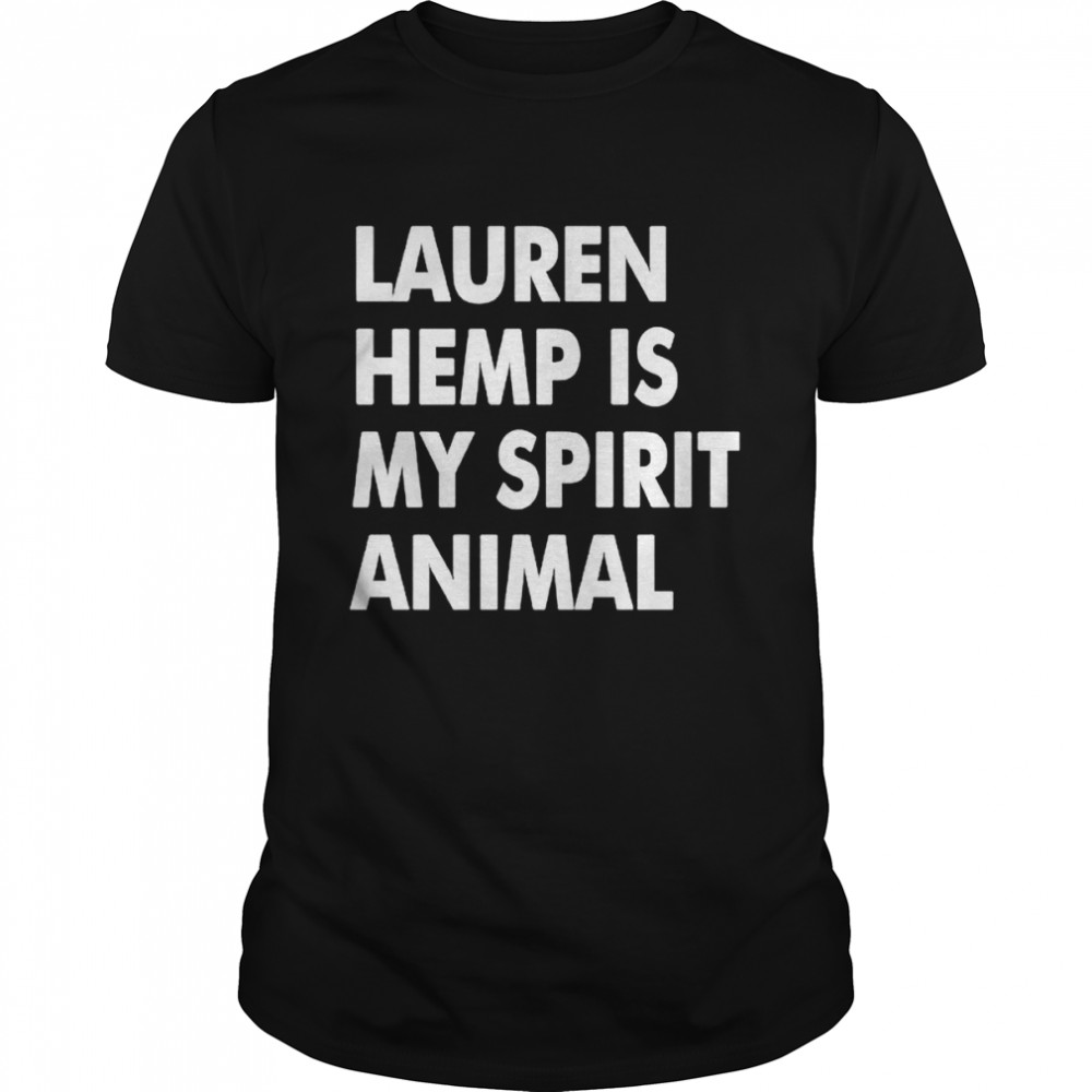 Lauren Hemp Is My Spirit Animal shirt