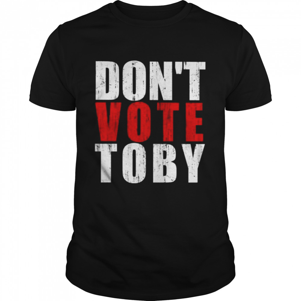 Don’t vote Toby shirt Classic Men's T-shirt