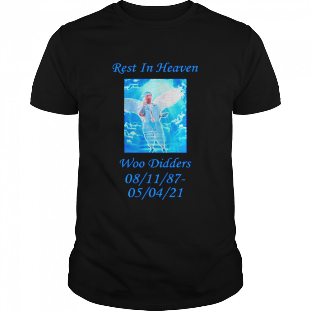 RIP Rest In Heaven Woo Didders  Classic Men's T-shirt